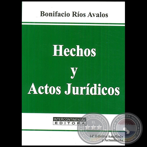 HECHOS Y ACTOS JURDICOS -  14 Edicin Ampliada y Actualizada - Autor: BONIFACIO ROS VALOS - Ao 2017